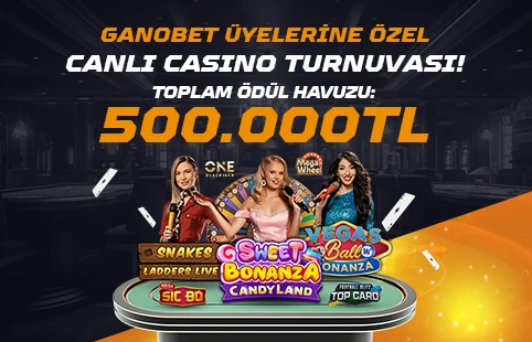 GANOBET ÜYELERİNE ÖZEL CANLI CASINO TURNUVASI!